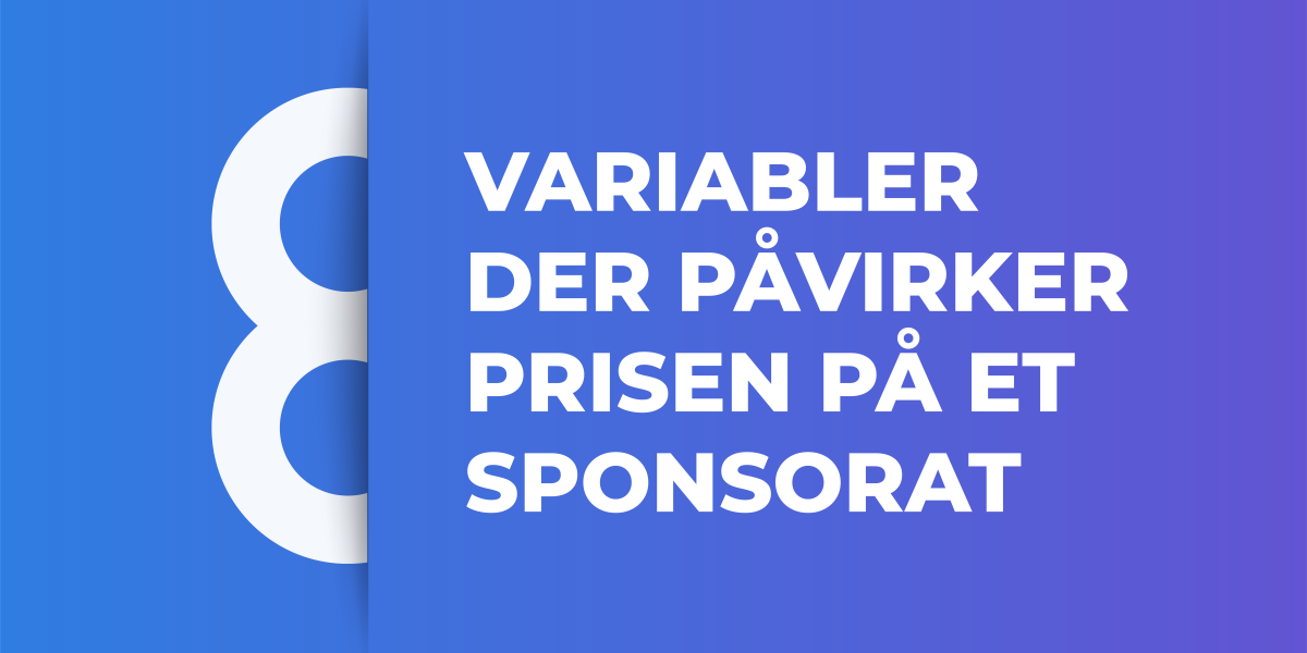 8 variabler, der påvirker prisen på et sponsorat