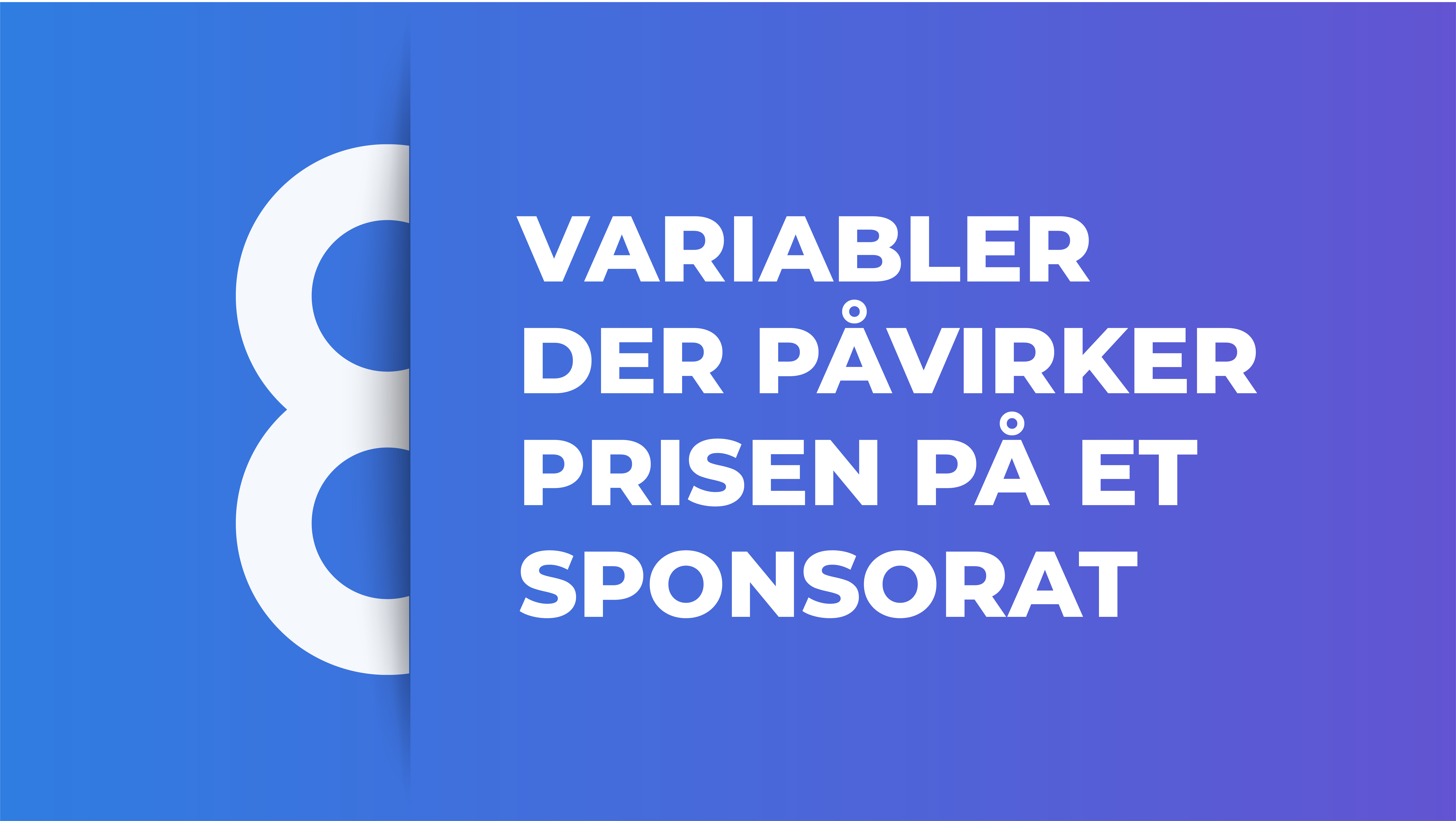 8 variabler, der påvirker prisen på et sponsorat